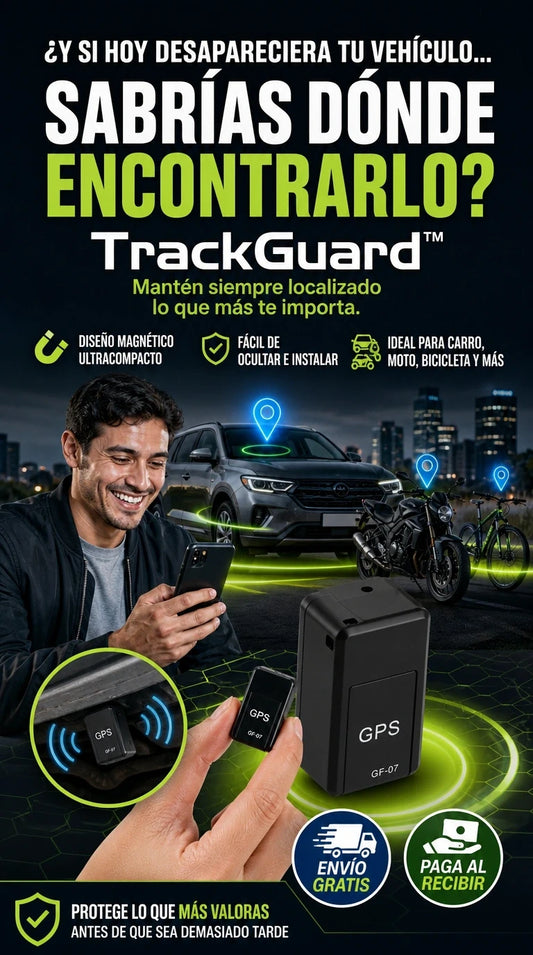 TrackGuard™ | La tranquilidad de saber dónde está lo que más te importa